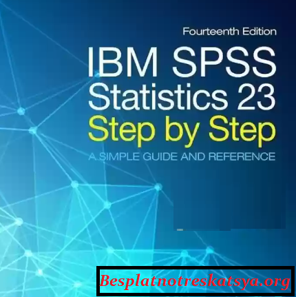 IBM SPSS Statistics Step by Step